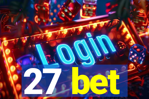 27 bet